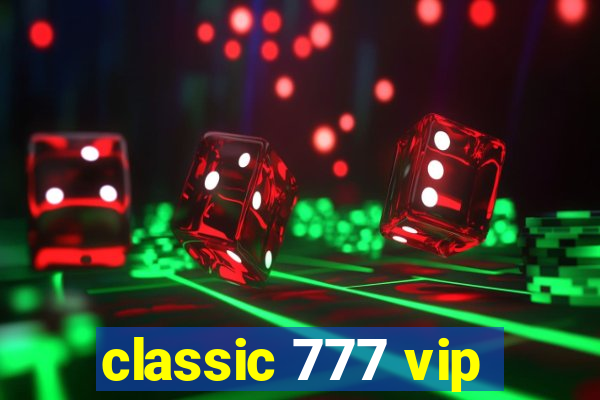 classic 777 vip
